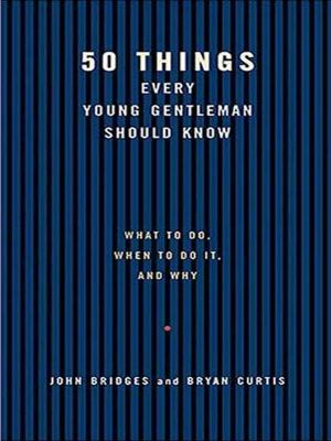 [GentleManners Books 01] • 50 Things Every Young Gentleman Should Know (GentleManners)